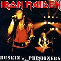 Iron Maiden (UK-1) : Ruskin's Prisioners